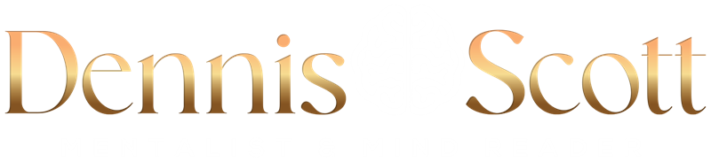 Dennis Scott — Mentalist & Mind Reader